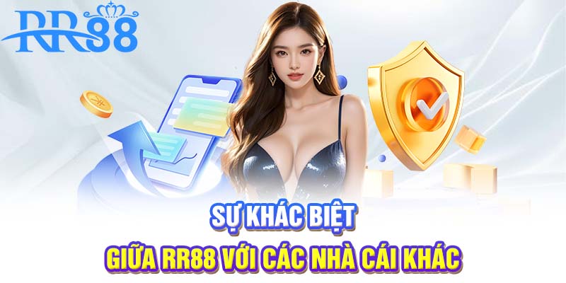 Sự khác biệt giữa RR88 với các nhà cái khác